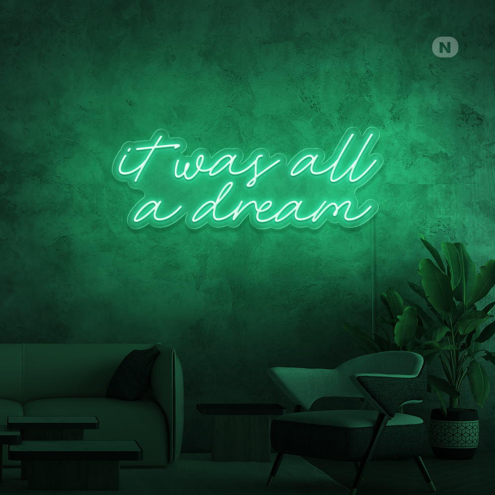 Neon Sign It was all a dream