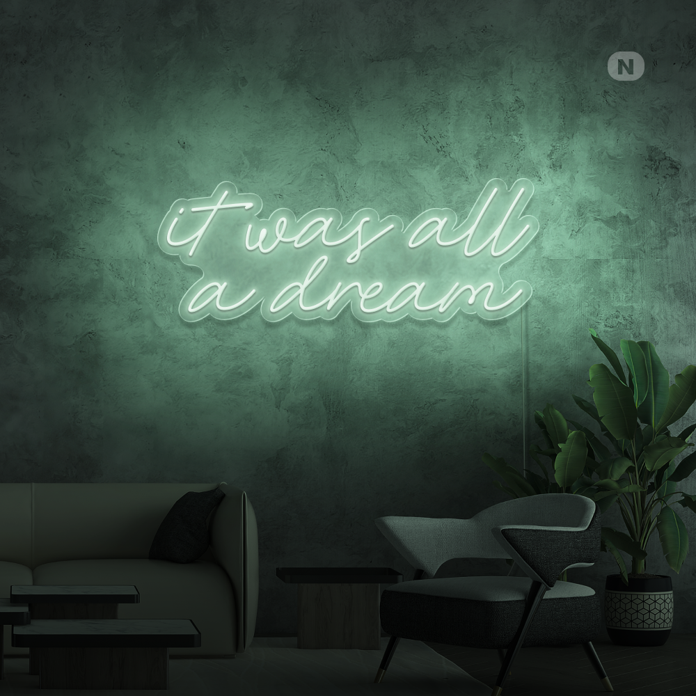 Neon Sign It was all a dream