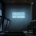 Neon Sign Results not excuses