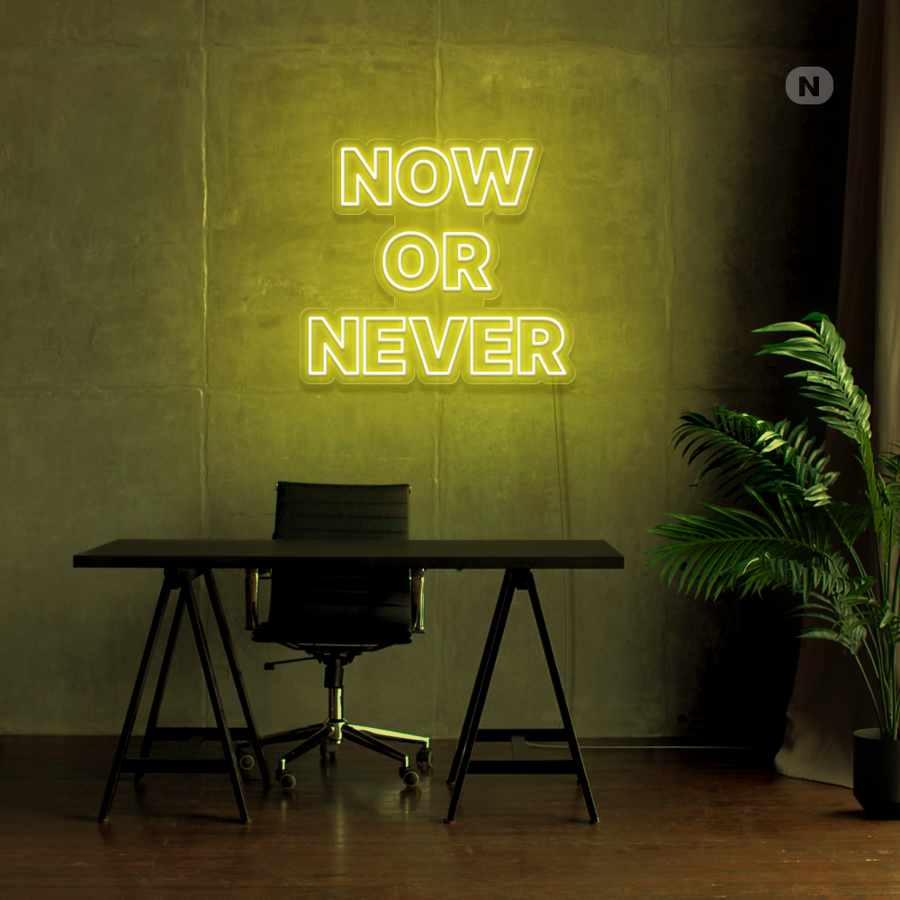 Neon Sign Now Or Never