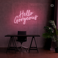 Neon Sign Hello Gorgeous