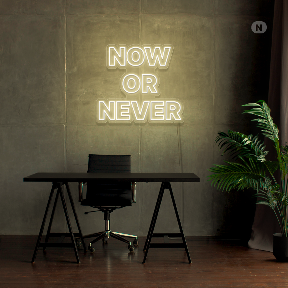 Neon Sign Now Or Never